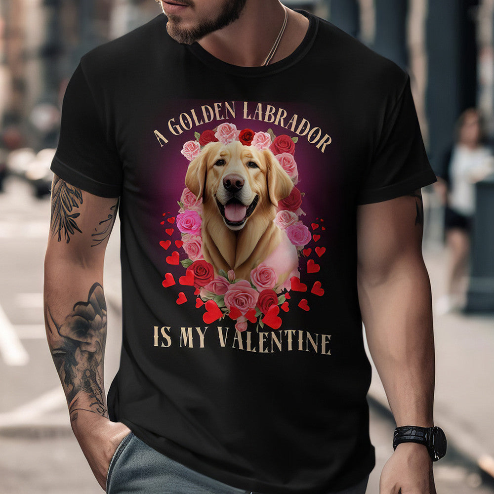 A Golden Labrador is My Valentine T-Shirt Cute Graphic Tees Gifts For Dog Lovers
